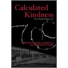 Calculated Kindness door Rose Baaba Folson