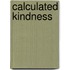 Calculated Kindness