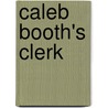 Caleb Booth's Clerk door Isabella Banks