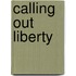 Calling Out Liberty