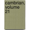 Cambrian, Volume 21 by Unknown