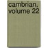 Cambrian, Volume 22