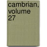 Cambrian, Volume 27 by Anonymous Anonymous
