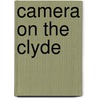 Camera On The Clyde door Peter Bruce