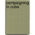 Campaigning In Cuba