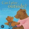 Can I Play Outside? by Mathew Price