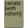 Canals [with Cdrom] door Robert J. Kapsch