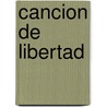 Cancion de Libertad door Amit Chaudhuri
