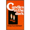 Candles in the Dark door Amy Carmichael