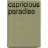 Capricious Paradise