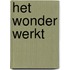 Het wonder werkt