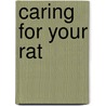 Caring for Your Rat door Elizabeth Simon