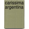 Carissima Argentina door Giovanni Jannuzzi