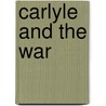 Carlyle And The War door Marshall Kelly
