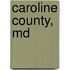 Caroline County, Md