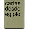 Cartas Desde Egipto by Anthony Sattin