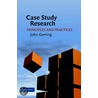 Case Study Research door John Gerring