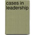 Cases In Leadership