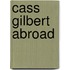 Cass Gilbert Abroad