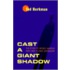 Cast a Giant Shadow
