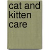 Cat And Kitten Care door Kelli A. Wilkins