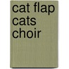 Cat Flap Cats Choir door Rising Stars