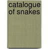 Catalogue Of Snakes door George Albert Boulenger