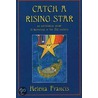 Catch A Rising Star door Helena Francis