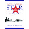 Catch a Rising Star door Donald W. Albertson