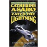 Catch the Lightning door Catherine Asaro