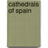 Cathedrals Of Spain