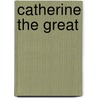 Catherine The Great door Nancy Whitelaw
