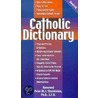 Catholic Dictionary door Rev. Peter Stravinskas
