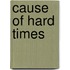 Cause of Hard Times