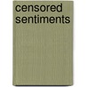 Censored Sentiments by Barbara Maria Zaczek