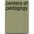 Centers of Pedagogy