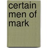 Certain Men Of Mark by George Makepeace Towle