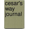 Cesar's Way Journal door Melissa Jo Peltier