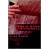 Chain Gang Farewell door Clive Rivers