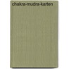 Chakra-Mudra-Karten door Kalashatra Govinda