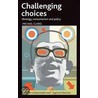 Challenging Choices door Michael Clarke