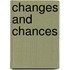 Changes And Chances