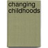 Changing Childhoods