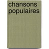 Chansons Populaires door Gustave Nadaud