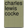 Charles Lewis Cocke by William Robert Lee Smith