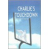 Charlie's Touchdown door Mary Jo Stopher