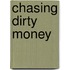 Chasing Dirty Money