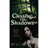 Chasing The Shadows