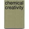 Chemical Creativity door Jerome A. Berson