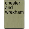 Chester And Wrexham by Unknown